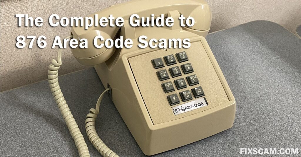 Complete Guide to 876 Area Code Scams