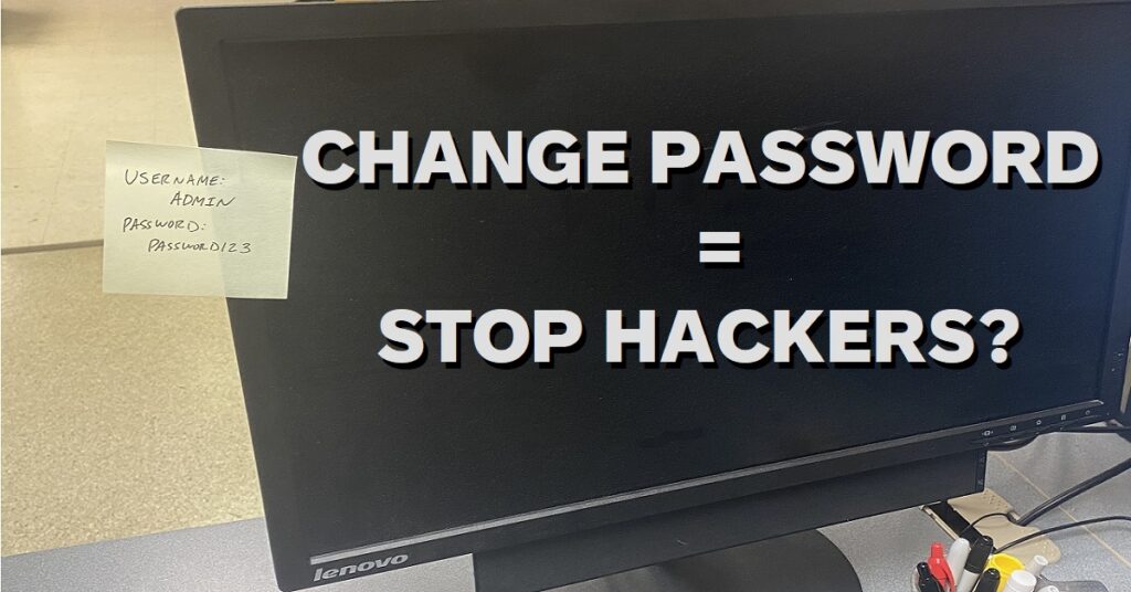 Does Changing Password stop Hackers