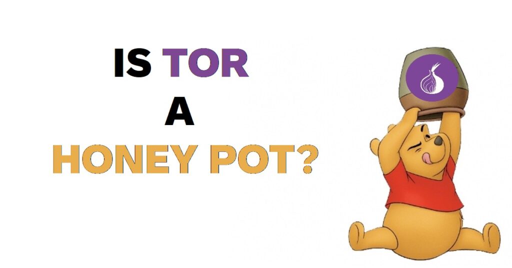 Is Tor a Honeypot?
