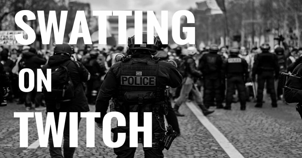 Swatting on Twitch