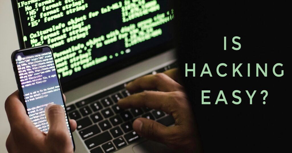 Is Hacking Easy?