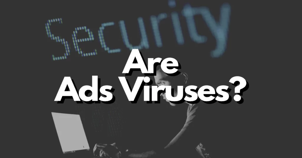 are ads viruses