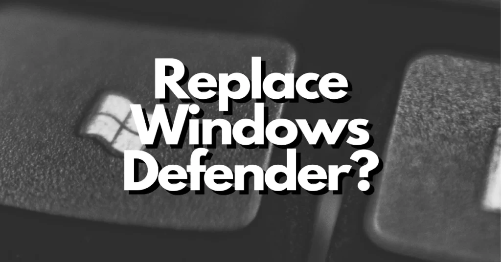 replace windows defender